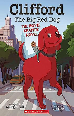 Clifford the Big Red Dog: the Movie Graphic Novel